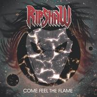 Ripshaw : Come Feel the Flame